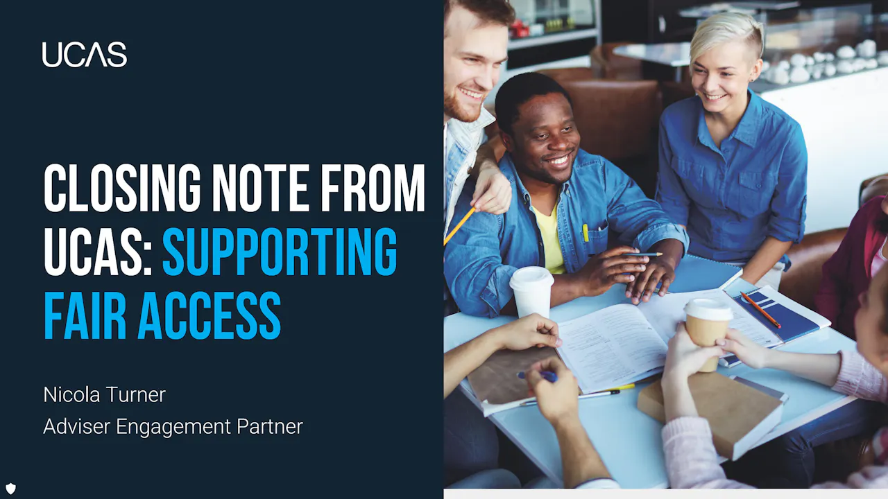 UCAS Supporting Fair Access Closing Note